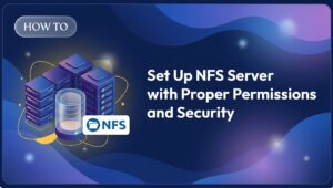 Set Up NFS Server with Proper Permissions and Security